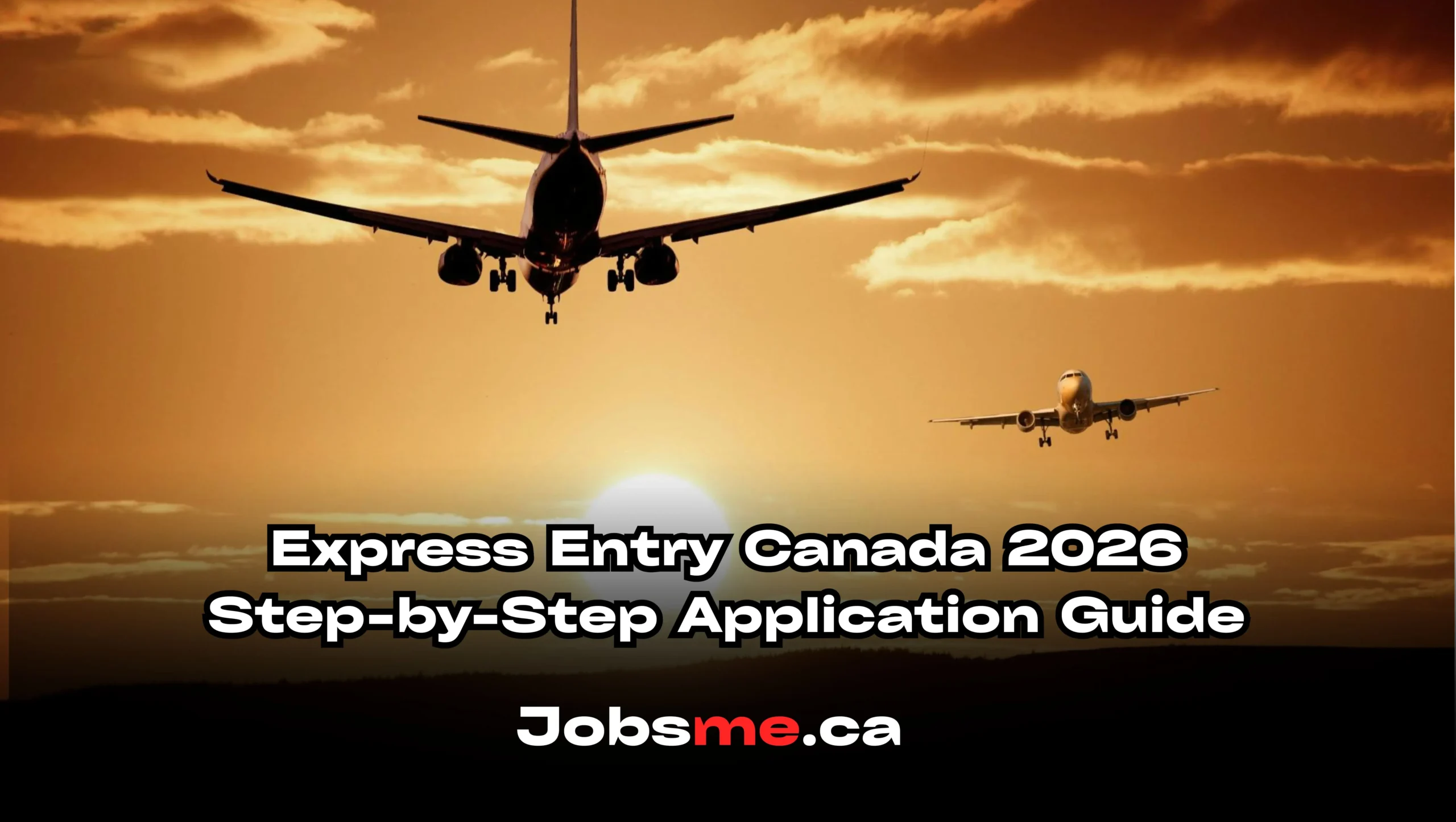 Express Entry Canada 2026: Step-by-Step Application Guide