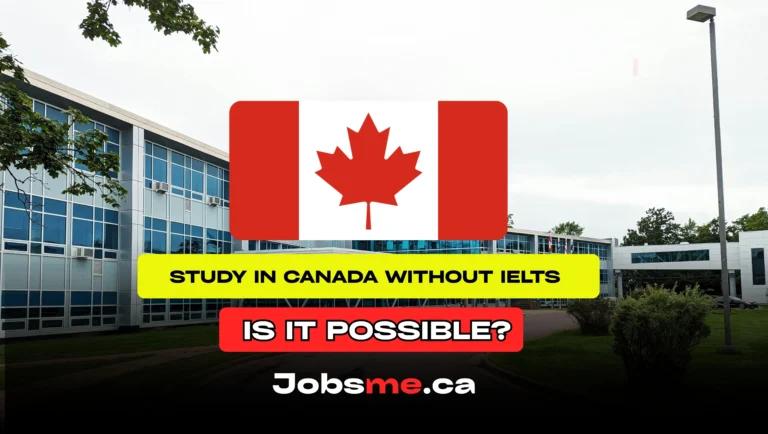 Study in Canada Without IELTS – Is it Possible in 2025?