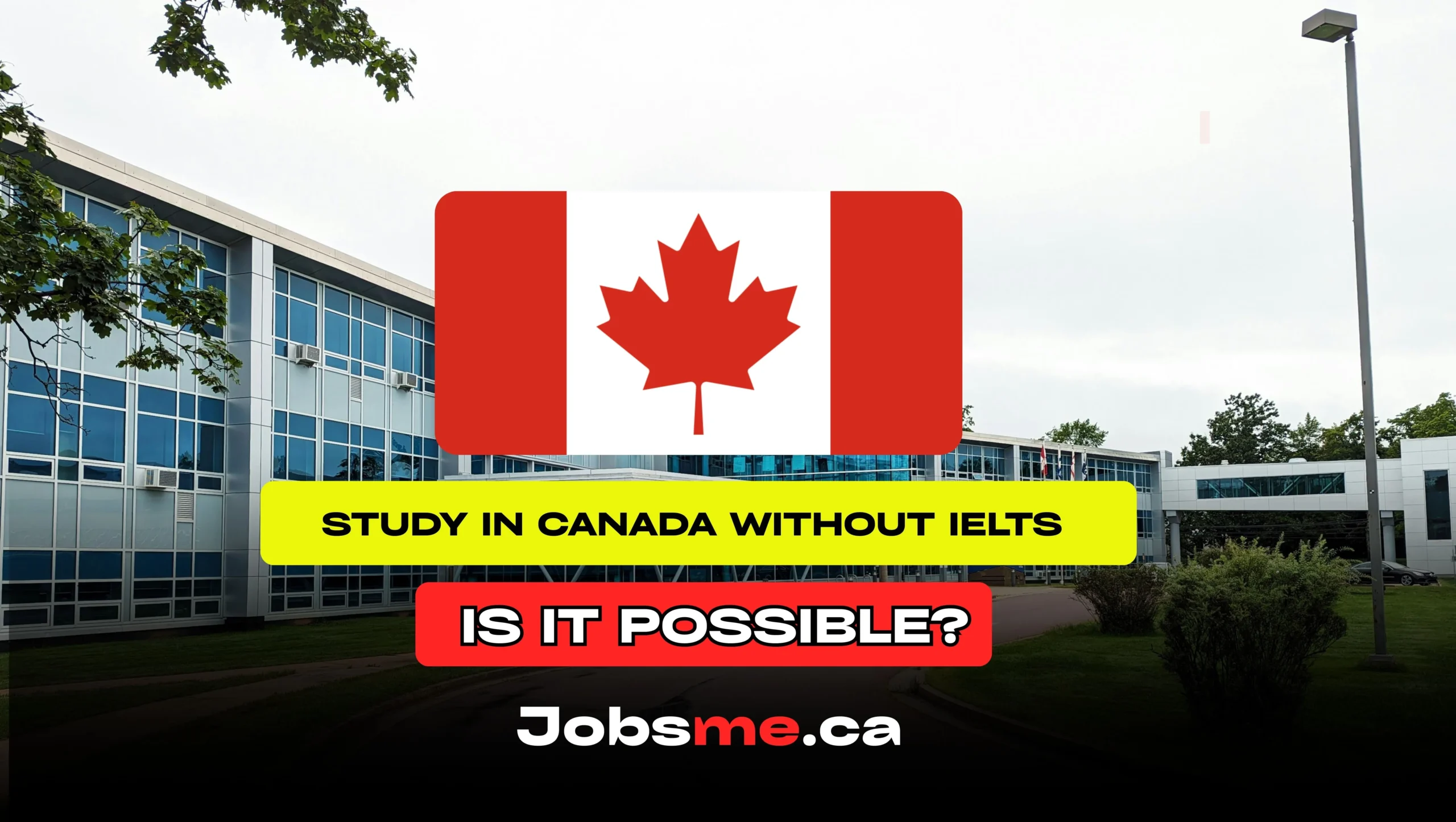 Study in Canada Without IELTS – Is it Possible in 2025?
